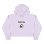 Sometimes It Be Like That Cropped Hoodie — Casual Chill Graphic Crop Top
