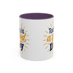 Today Is A Good Day Coffee Mug — Positive Morning Ceramic Accent Mug (11/15oz)