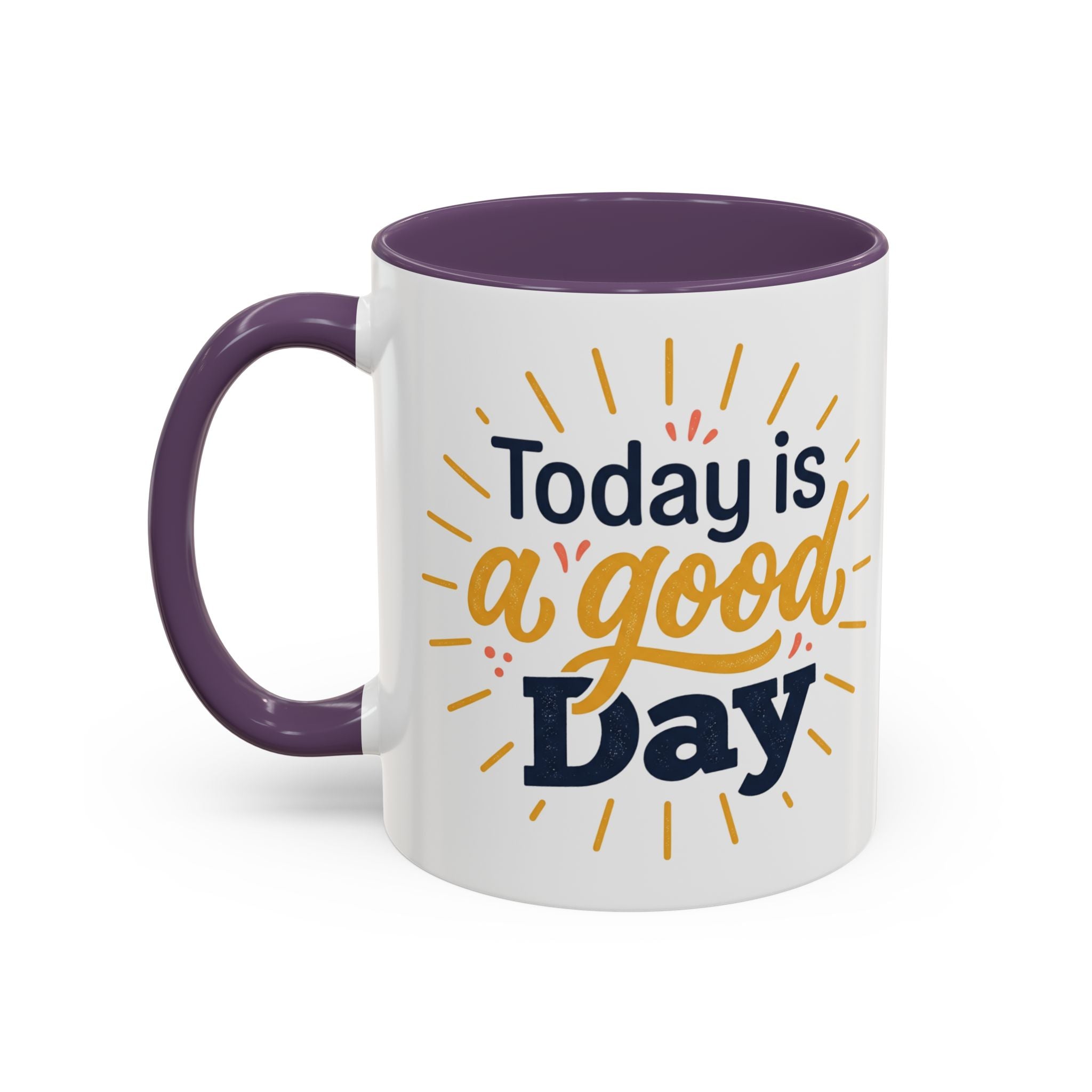 Today Is A Good Day Coffee Mug — Positive Morning Ceramic Accent Mug (11/15oz)