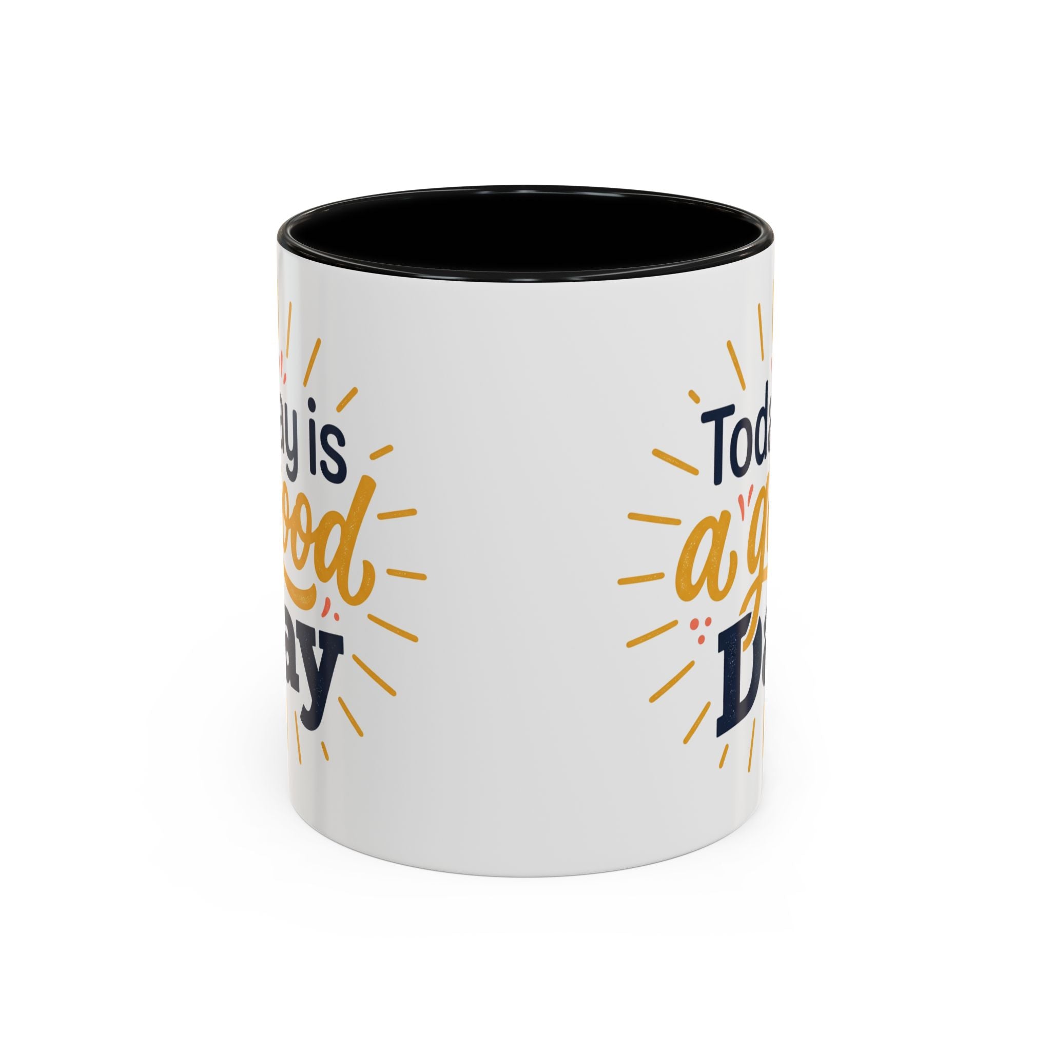 Today Is A Good Day Coffee Mug — Positive Morning Ceramic Accent Mug (11/15oz)