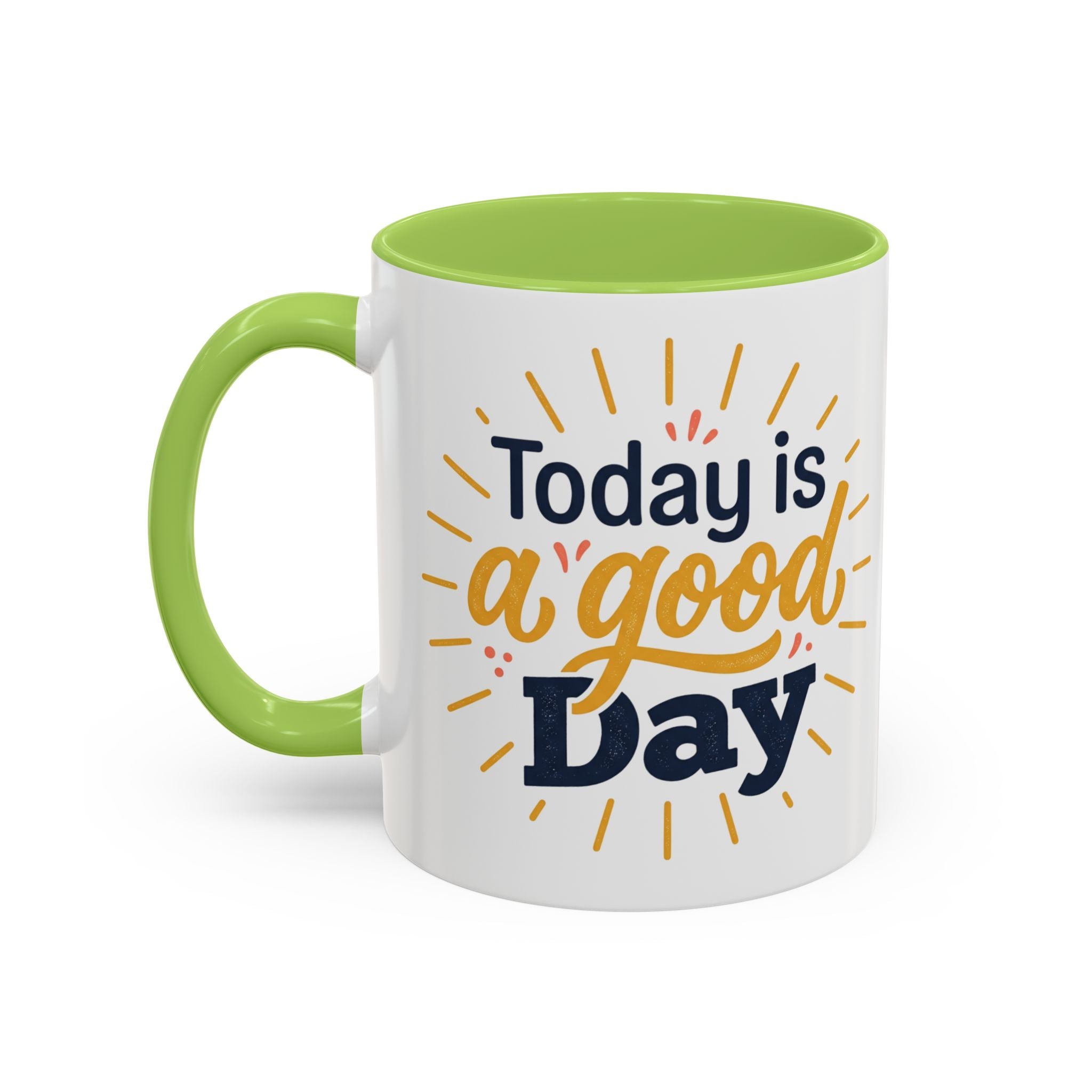 Today Is A Good Day Coffee Mug — Positive Morning Ceramic Accent Mug (11/15oz)